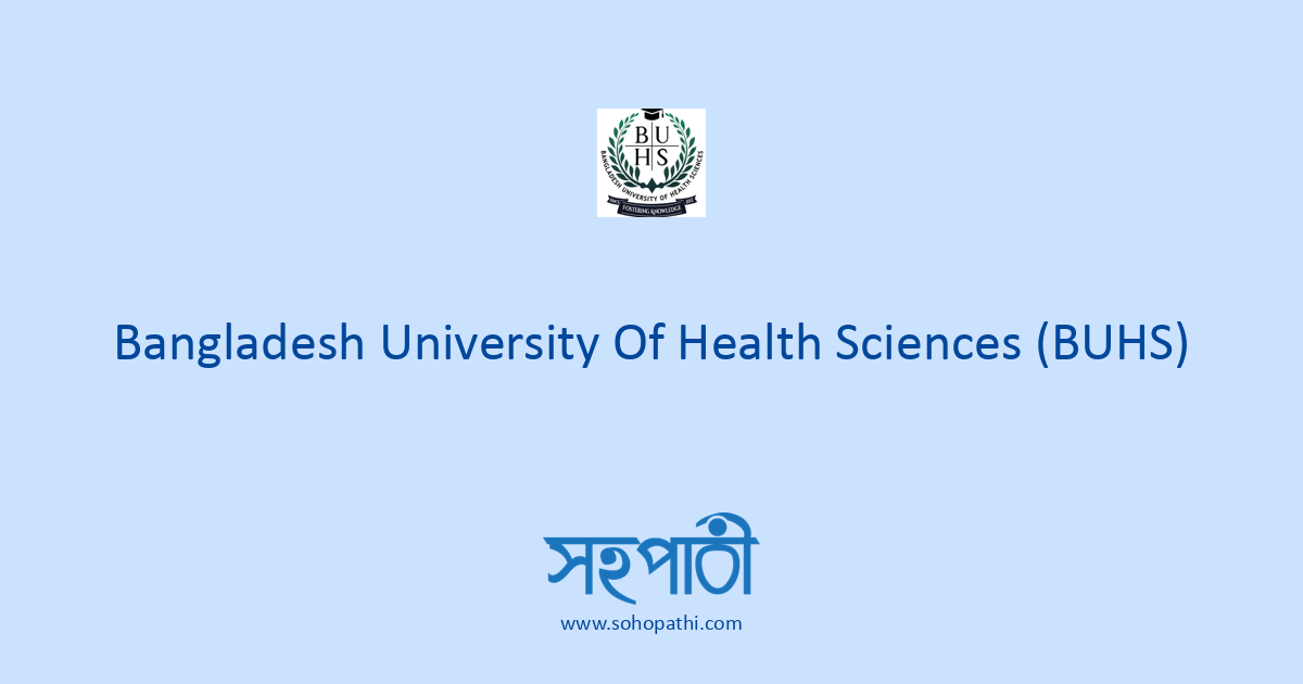 Bangladesh University Of Health Sciences (BUHS), Dhaka (EIIN: 136701 ...