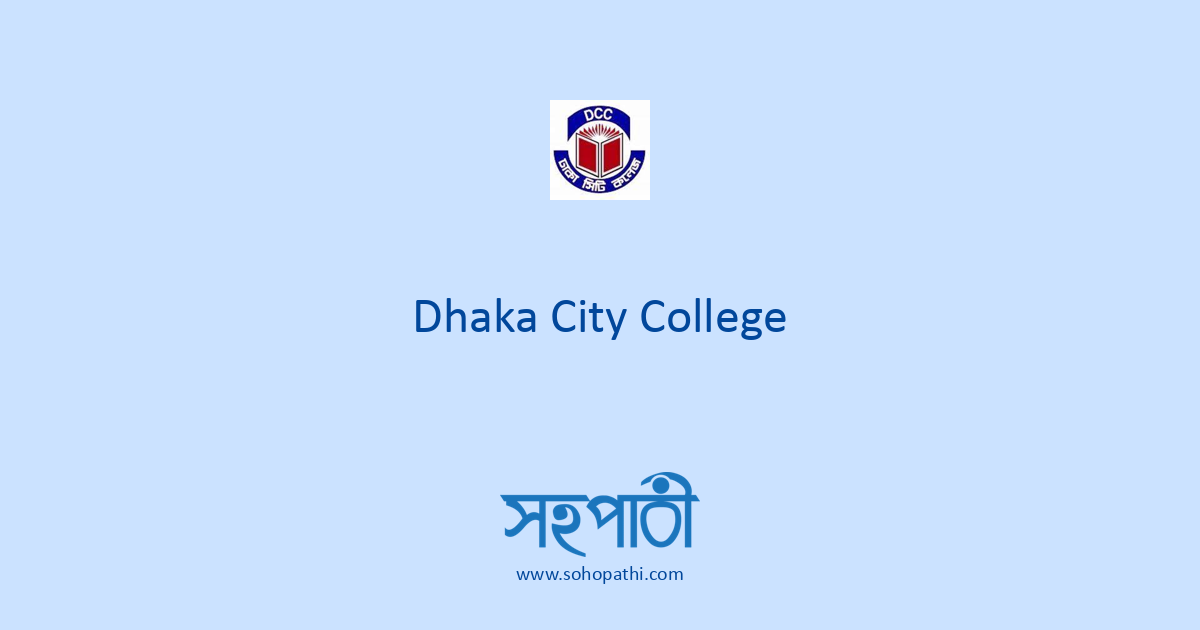 Dhaka City College (EIIN: 107975) - Sohopathi